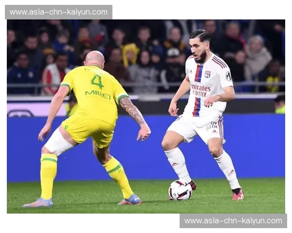 里昂客场挑战南特，六连胜势头冲击保级球队